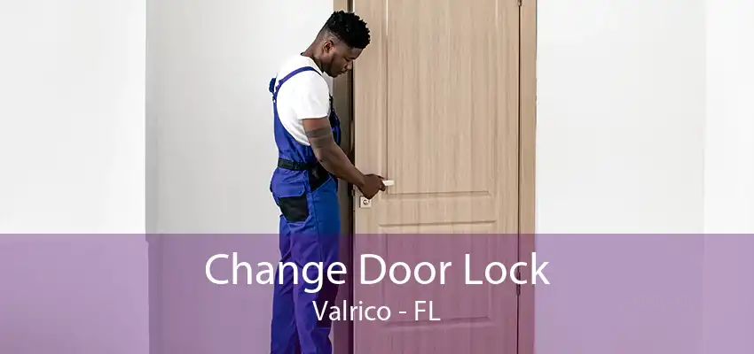 Change Door Lock Valrico - FL