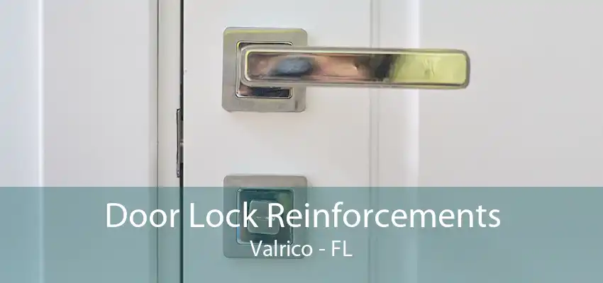 Door Lock Reinforcements Valrico - FL