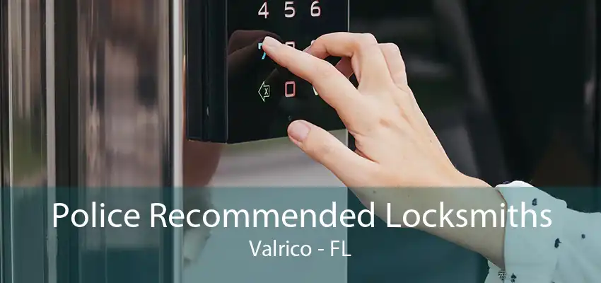 Police Recommended Locksmiths Valrico - FL
